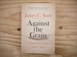 洋書　Against the Grain: A Deep History of the Earliest States