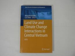 [洋書] Land Use and Climate Change Interactions in Central Vietnam : LUCCi