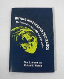 [洋書] Buying Greenhouse Insurance : The Economic Costs of CO2 Emission Limits