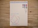 Inter communication =　季刊 インターコミュニケーション　最終号　特集：コミュニケーションの未来