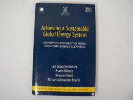 [洋書] Achieving A Sustainable Global Energy System : Identifying Possibilities Using Long-Term Energy Scenarios