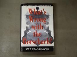 What's Wrong With The Rorschach: Science Confronts the Controversial Inkblot Test