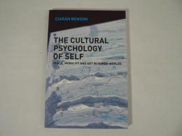[洋書] The Cultural Psychology of Self : Place, Morality and Art in Human Worlds