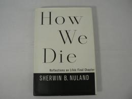 [洋書] How We Die : Reflections on Life's Final Chapter
