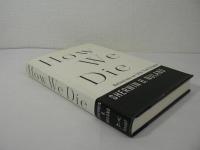 [洋書] How We Die : Reflections on Life's Final Chapter