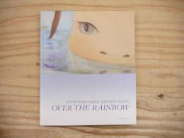 Over the rainbow : Yoshitomo Nara, Hiroshi Sugito
