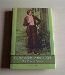 Oscar Wilde in the 1990s : the critic as creator