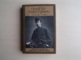 Oscar Wilde's Oxford notebooks : a portrait of mind in the making
