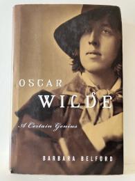 Oscar Wilde A Certain Genius