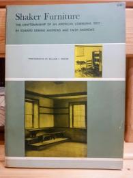 Shaker Furniture THE CRAFTSAMANSHIP OF AN AMERICAN COMMUNAL SECT