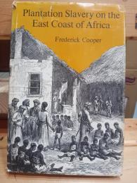 Plantation Slavery on the East Coast of Africa