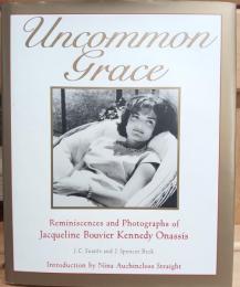 Uncommon Grace  ジャクリーン・ケネディの写真と回想
