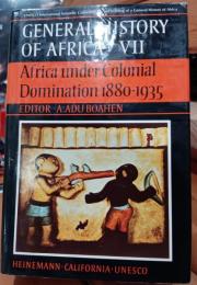 Aerica under Colonial Domination 1880-1935    GENERAL HISTORY OF AFRICA Ⅶ