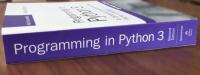 Programming in Python3 A Complete Introduction to the Python Language
Second Edition
