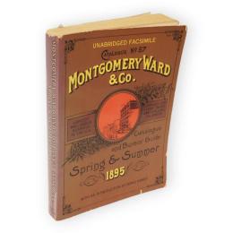 Montgomery Ward & Co. Catalogue and Buyer's Guide No. 57 Spring & Summer 1895　（モンゴメリー・ウォード通販カタログNo.57）