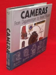 ＣＡＭＥＲＡＳ　From Daguerreotypes to Instant Pictures（ダゲレオタイプからインスタント写真まで）