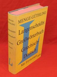 LANGENSCHEIDTS GROSSWÖRTERBUCH GRIECHISCH DEUTSCH UNTER BERÜCKSICHTIGUNG DER ETYMOLOGIE