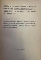 LETTERA DI FRANCESCO PETRARCA AL MAGNIFICO
FRANCESCO DA CARRARA SIGNORE DI PADOVA
DELLE SENILI LIB. XIV EPIST. I
SUI DOVERI DEL PRINCIPE.

TRADUZIONE DI GIUSEPPE FRACASSETTI
RIVEDUTA DA CARLO LANDI
RISTAMPATA NELLA RICORRENZA DEL SETTIMO CENTENARIO
DELLA UNIVERSITÀ DI PADOVA
PER CURA DI MARIA PAPAFAVA DEI CARRARESI.


FRANCISCI PETRARCHAE LAUREATI
RERUM SENILIUM LIBER XIII
AD MAGNIFICUM FRANCISCUM
DE CARRARIA PADUAE DOMINUM
EPISTOLA I
QUALIS ESSE DEBEAT QUI REM PUBLICAM REGIT.

FERIS SAECULARIBUS ALMAE UNIVERSITATIS STUDII PATAVINI
ROGATU MARIAE PAPAFAVAE DE CARRARIA
EDIDIT VINCENTIUS USSANI.