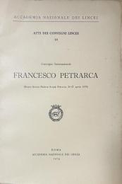FRANCESCO PETRARCA　(Convegno Internazionale ) Atti dei Convegni Lincei, 10








(Convegno Internazionale)

Series: Atti dei Convegni Lincei, 10






