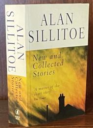 Alan Sillitoe: New and Collected Stories