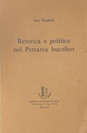 Retorica e politica nel Petrarca bucolico