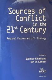 Sources of Conflict in the 21st Century: Regional Futures and U.S.Strategy