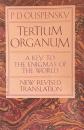 Tertium Organum: The Third canon of Thought. A Key to the Enigmas of the World