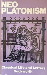 Neoplatonism(Classical Life and Letters)