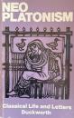 Neoplatonism(Classical Life and Letters)