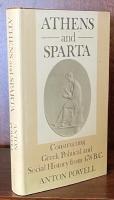 Athens and Sparta: Constructing Greek Political and Social History from 478 BC(Croom Helm Classical Studies)