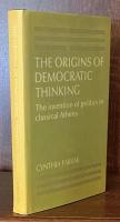 The Origins of Democratic Thinking: The invention of politics in classical Athens
