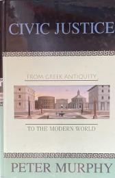 Civic Justice: From Greek Antiquity to the Modern World