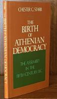 The Birth of Athenian Democracy: The Assembly in the Fifth Century B.C.