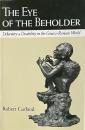 The Eye of the Beholder: Deformity and Disability in the Graeco-Roman World