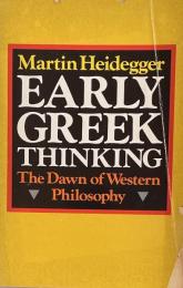 Early Greek Thinking:The Dawn of Western Philosophy