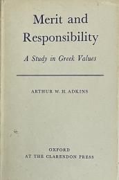 Merit and Responsibility: A Study in Greek Values