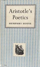 Aristotle's Poetics: A Course of Eight Lectures. By Humphry House