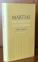 Martial: The World of the Epigram