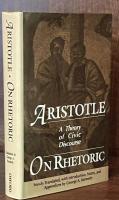 Aristotle on Rhetoric: A Theory of Civic Discourse