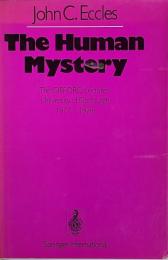 The Human Mystery: The Gifford Lectures, University of Edinburgh 1977–1978
