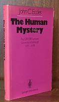 The Human Mystery: The Gifford Lectures, University of Edinburgh 1977–1978
