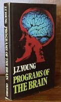 Programs of the Brain: Based on the Gifford Lectures, 1975–7