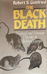 The Black Death: Natural and Human Disaster in Medieval Europe