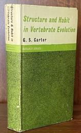 Structure and Habit in Vertebrate Evolution（Biology Series)