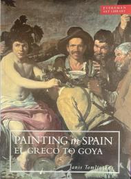 Painting in Spain: El Greco to Goya, 1561-1828(Everyman Art Library)
