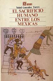 El Sacrificio Humano Entre los Mexicas