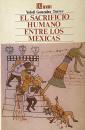 El Sacrificio Humano Entre los Mexicas