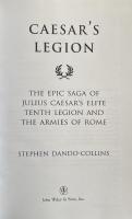 Caesar's Legion: The Epic Saga of Julius Caesar's Elite Tenth Legion and the Armies of Rome