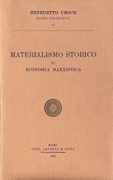 Materialismo Storico ed Economia Marxistica (Biblioteca: Saggi Filosofici, IV)