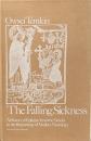 The Falling Sickness: A History of Epilepsy from the Greeks to the Beginnings of Modern Neurology